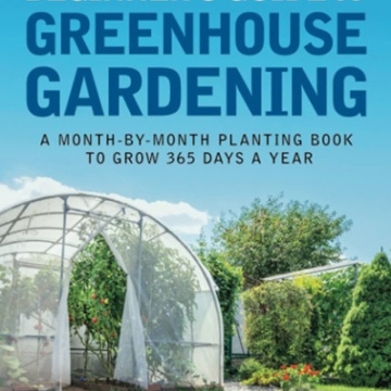 The Complete Beginner's Guide to Greenhouse Gardening